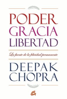 poder, gracia, libertad-deepak chopra-9788484454557
