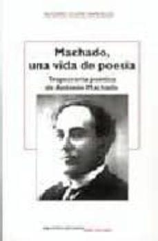machado, una vida de poesia-9788484652557