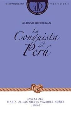 la conquista del peru-alonso borregan-9788484896357