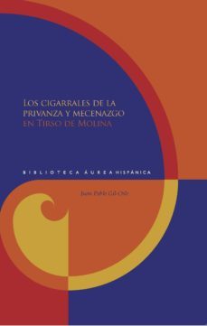 los cigarrales de la privanza y mecenazgo en tirso de molina-9788484899457