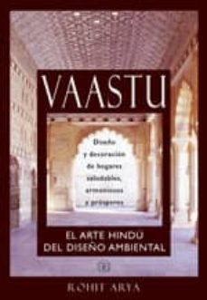 vaastu: el arte hindu del diseño ambiental-rohit araya-9788489897557