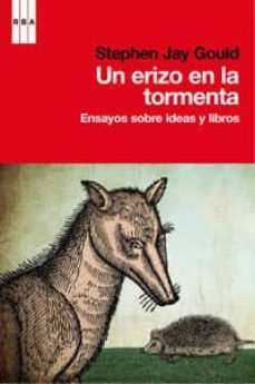 un erizo en la tormenta: ensayos sobre ideas y libros-9788490061657