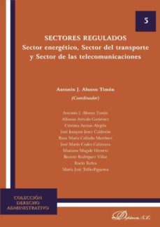 sectores regulados. sector energetico, sector del transporte y se ctor de las tel-antonio jesus alonso timon-9788490319857