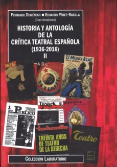 historia y antologia de la critica teatral española (1936-2016) ii-9788490412657