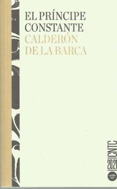 el principe constante-pedro calderon de la barca-9788490414057
