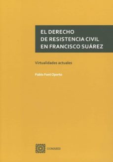 el derecho de resistencia civil en francisco suarez-pablo font oporto-9788490457757