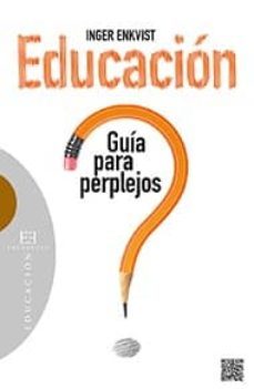 educacion: guia para perplejos-9788490550557