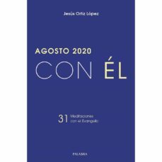 agosto 2020 con el. 31 meditaciones con el evangelio-9788490619957