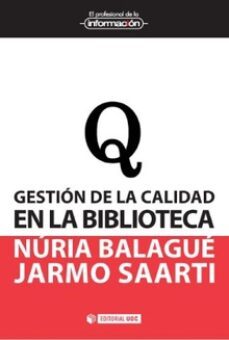 gestion de la calidad en la biblioteca-nuria balague mola-9788490641057