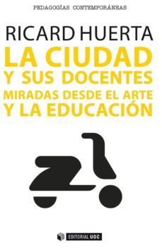 la ciudad y sus docentes (ebook)-ricard huerta-9788490645857