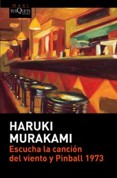 escucha la cancion del viento y pinball 1973-haruki murakami-9788490663257