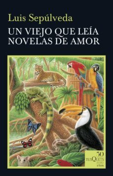 un viejo que leía novelas de amor-luis sepulveda-9788490667057