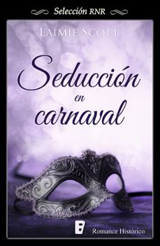 seduccion en carnaval (ebook)-laimie scott-9788490690857