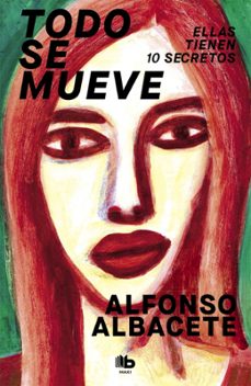 todo se mueve-alfonso albacete-9788490708057