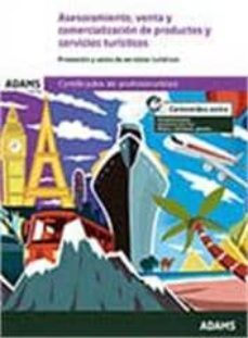 asesoramiento, venta y comercializacion de productos y servicios turisticos-9788490841457