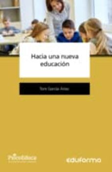 hacia una nueva educacion-antonio garcia arias-9788490937457