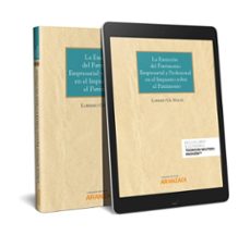 (aranzadi) la exencion del patrimonio empresarial y profesional en el impuesto sobre el patrimonio-lorenzo gil macia-9788490992357