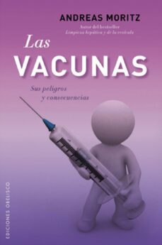 las vacunas. sus peligros y consecuencias (ebook)-andreas moritz-9788491110057