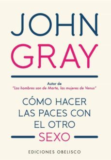como hacer las paces con el otro sexo-john gray-9788491115557