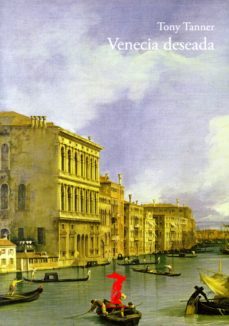 venecia deseada-tony tanner-9788491141457