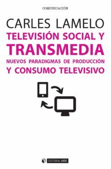 television social y transmedia-carles lamelo-9788491163657