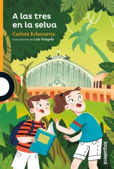 a las tres en la selva-carlota echevarria-9788491225157