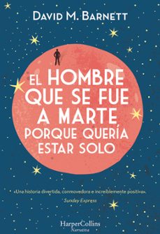 el hombre que se fue a marte porque queria estar solo-9788491392057
