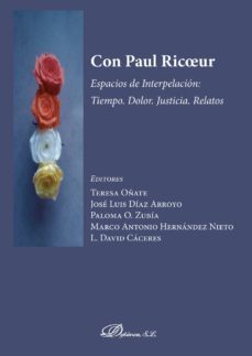 con paul ricoeur. espacios de interpelacion: tiempo. dolor. justicia. relatos (ebook)-9788491480457