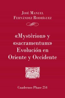 'mysterion' y 'sacramentum'. evolucion en oriente y occidente (ebook)-9788491653257