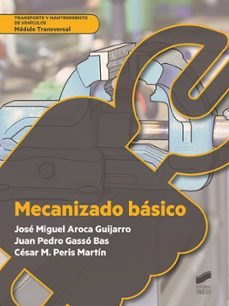 mecanizado basico-jose miguel aroca guijarro-juan pedro gasso bas-cesar m. peris martin-9788491711957
