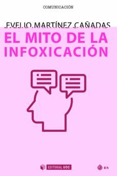 el mito de la infoxicacion-9788491808657