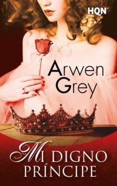mi digno principe (ebook)-arwen grey-9788491881957