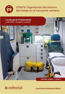 (i.b.d.) sant0208 organizacion del entorno de trabajo en transporte sanitario - transporte sanitario (2ª ed.)-9788491988557