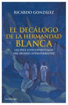 el decálogo de la hermandad blanca (ebook)-ricardo gonzalez-9788492545957