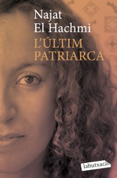l ultim patriarca-najat el hachmi-9788492549757
