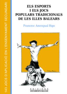 els esports i els jocs populars tradicionals de les illes balears-francesc amengual-9788492703357