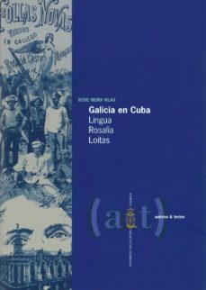 galicia en cuba-xose neira vilas-9788492923557