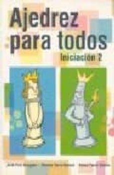 ajedrez para todos: iniciacion 2 (nueva edicion)-jordi prio burgues-ramon torra bernat-imma farre vilalta-9788493339357