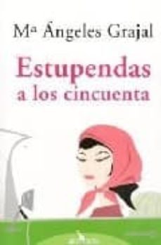 estupendas a los cincuenta-mª angeles grajal-9788493470357