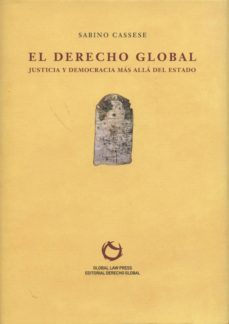el derecho global: justicia y democracia mas alla del estado-9788493634957