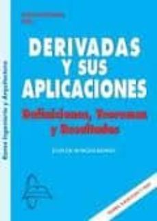 derivadas y sus aplicaciones: definiciones teoremas y resultados-9788493778057