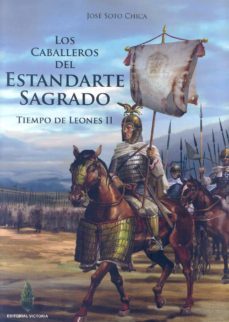los caballeros del estandarte sagrado-jose soto chica-9788493840457