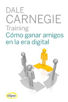 training como ganar amigos en la era digital-dale carnegie-9788493856557