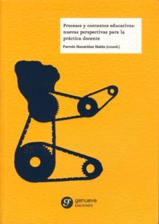 procesos y contextos educativos: nuevas perspectivas para practic as-fermin navaridas nalda-9788494018657