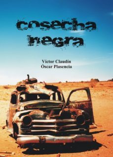cosecha negra-victor claudin-oscar plasencia-9788494075957