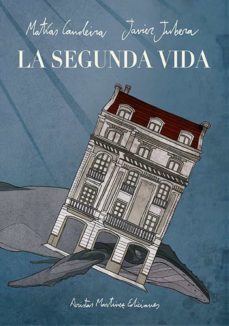 la segunda vida-matias candeira-javier jubera-9788494077357