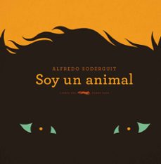 soy animal-alfredo soderguit-9788494728457