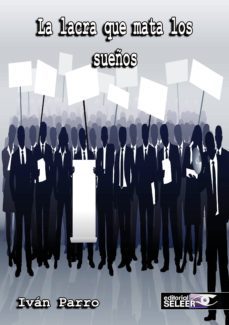 la lacra que mata los sueños-ivan parro-9788494744457