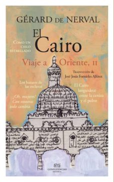 el cairo (viaje a oriente ii)-gerald de nerval-9788494777257