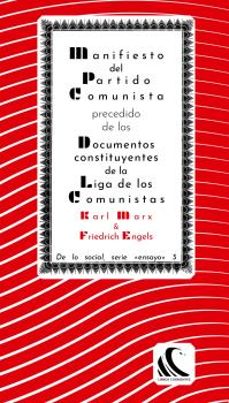 manifiesto del partido comunista, precedido de los documentos con stituyentes de la liga de los comunistas-karl marx-friedrich engels-9788494843457